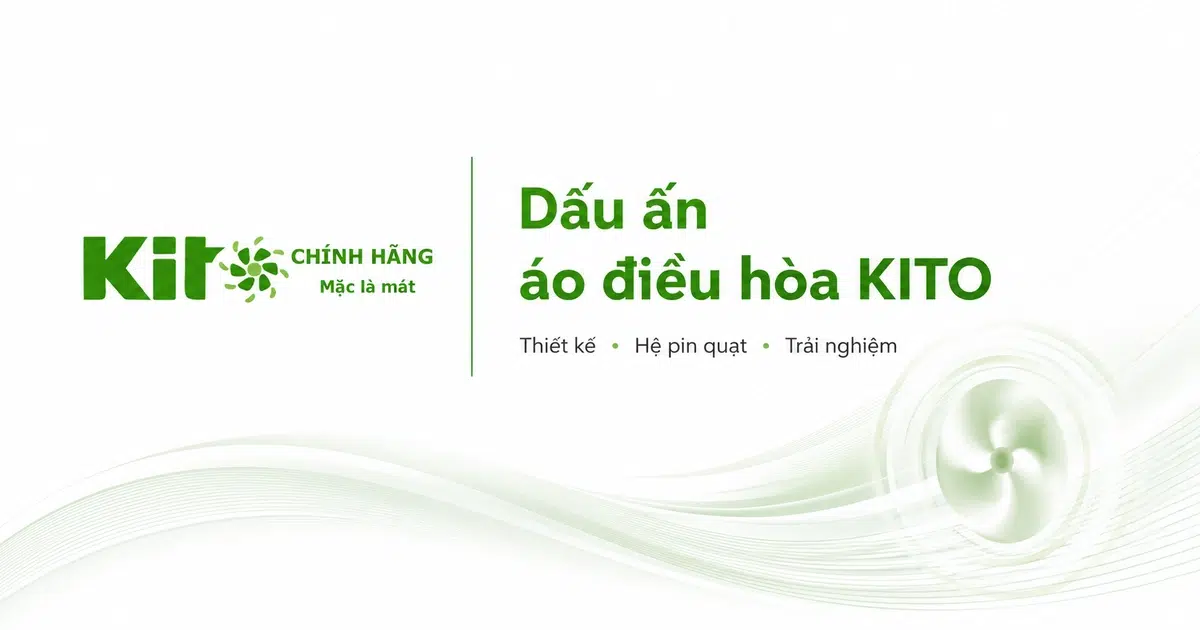 Áo điều hòa KITO và dấu ấn thương hiệu trên các dòng hiện nay